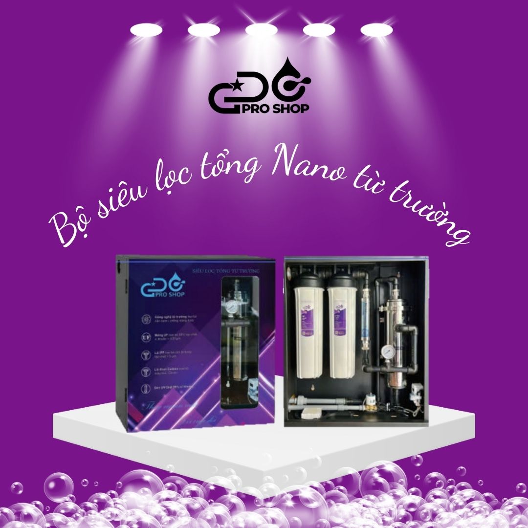 SIÊU LỌC TỔNG NANO TỪ TRƯỜNG GC PRO 4 GIAI ĐOẠN - SIEULOCTONG_ES211C